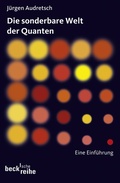 Cover: Die sonderbare Welt der Quanten - C.H.BECK