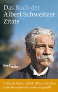 Cover: Das Buch der Albert-Schweitzer-Zitate - C.H.BECK