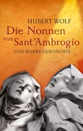 Abbildung von: Die Nonnen von Sant'Ambrogio - C.H.BECK
