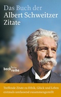 Cover: Das Buch der Albert-Schweitzer-Zitate - C.H.BECK