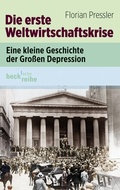 Bild: Die erste Weltwirtschaftskrise - C.H.BECK