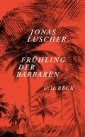 Cover: Fr&uuml;hling der Barbaren - C.H.BECK