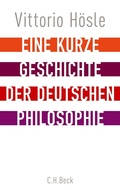 Cover: Eine kurze Geschichte der deutschen Philosophie - C.H.BECK