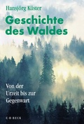 Cover: Geschichte des Waldes - C.H.BECK