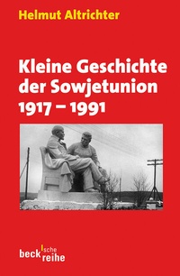 Abbildung von: Kleine Geschichte der Sowjetunion 1917-1991 - C.H.BECK