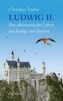 Cover: Ludwig II. - C.H.BECK