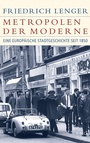 Cover: Metropolen der Moderne - C.H.BECK