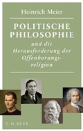 Cover: Politische Philosophie und die Herausforderung der Offenbarungsreligion - C.H.BECK