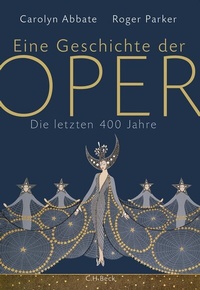 Abbildung von: Eine Geschichte der Oper - C.H.BECK