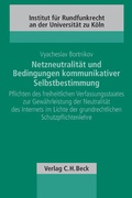 Cover: Netzneutralit&auml;t und Bedingungen kommunikativer Selbstbestimmung - C.H.BECK