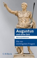 Cover: Die 101 wichtigsten Fragen - Augustus und seine Zeit - C.H.BECK