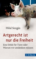 Cover: Artgerecht ist nur die Freiheit - C.H.BECK