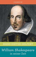 Cover: William Shakespeare in seiner Zeit - C.H.BECK