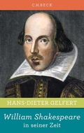 Cover: William Shakespeare in seiner Zeit - C.H.BECK