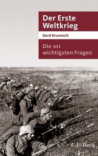 Abbildung von: Die 101 wichtigsten Fragen - Der Erste Weltkrieg - C.H.BECK