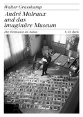Cover: Andr&eacute; Malraux und das imagin&auml;re Museum - C.H.BECK