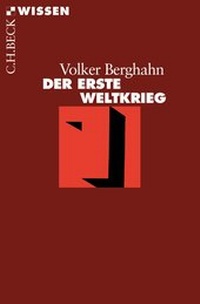 Bild vergrößern Bild: Der Erste Weltkrieg - C.H.BECK