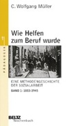 Cover: Wie Helfen zum Beruf wurde - Beltz Verlagsgruppe GmbH & Co. KG