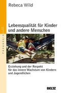 Cover: Lebensqualit&auml;t f&uuml;r Kinder und andere Menschen - Beltz Verlagsgruppe GmbH & Co. KG