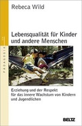 Cover: Lebensqualit&auml;t f&uuml;r Kinder und andere Menschen - Beltz Verlagsgruppe GmbH & Co. KG
