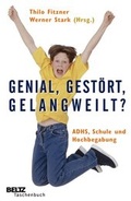 Cover: Genial, gest&ouml;rt, gelangweilt? - Beltz Verlagsgruppe GmbH & Co. KG