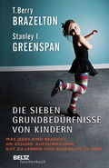 Cover: Die sieben Grundbed&uuml;rfnisse von Kindern - Beltz Verlagsgruppe GmbH & Co. KG
