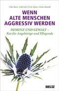 Cover: Wenn alte Menschen aggressiv werden - Beltz eBook