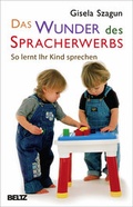 Cover: Das Wunder des Spracherwerbs - Beltz Verlagsgruppe GmbH & Co. KG