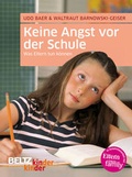 Cover: Keine Angst vor der Schule - Beltz Verlagsgruppe GmbH & Co. KG