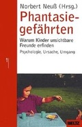 Cover: Phantasiegef&auml;hrten - Warum Kinder unsichtbare Freunde erfinden - Beltz Verlagsgruppe GmbH & Co. KG