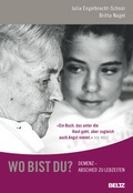 Cover: Wo bist du? Demenz - Abschied zu Lebzeiten - Beltz Verlagsgruppe GmbH & Co. KG