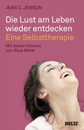 Cover: Die Lust am Leben wieder entdecken - Beltz Verlagsgruppe GmbH & Co. KG