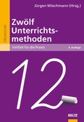 Cover: Zw&ouml;lf Unterrichtsmethoden - Beltz Verlagsgruppe GmbH & Co. KG