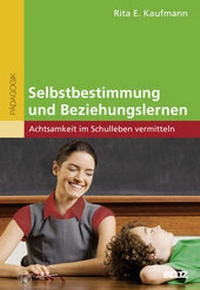 Abbildung von: Selbstbestimmung und Beziehungslernen - Beltz Verlagsgruppe GmbH & Co. KG