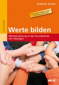 Enlarge image Cover: Werte bilden - Beltz Verlagsgruppe GmbH & Co. KG