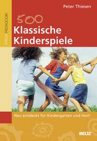 Bild vergrößern Bild: Klassische Kinderspiele - Beltz Verlagsgruppe GmbH & Co. KG