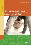 Cover: Sprache mit Herz, Hand und Fu&szlig; - Beltz Verlagsgruppe GmbH & Co. KG