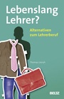 Cover: Lebenslang Lehrer? - Beltz Verlagsgruppe GmbH & Co. KG