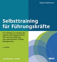 Abbildung von: Selbsttraining für Führungskräfte - Beltz Verlagsgruppe GmbH & Co. KG