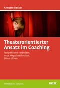 Cover: Theaterorientierter Ansatz im Coaching - Beltz eBook