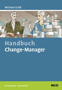 Abbildung von: Handbuch Change-Manager - Beltz Verlagsgruppe GmbH & Co. KG