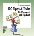 Cover: 100 Tipps & Tricks f&uuml;r Pinnwand und Flipchart - Beltz Verlagsgruppe GmbH & Co. KG