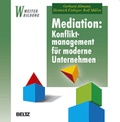 Cover: Mediation: Konfliktmanagement f&uuml;r moderne Unternehmen - Beltz Verlagsgruppe GmbH & Co. KG