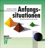 Cover: Anfangssituationen - Beltz Verlagsgruppe GmbH & Co. KG