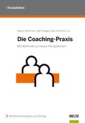 Cover: Die Coaching-Praxis - Beltz Verlagsgruppe GmbH & Co. KG