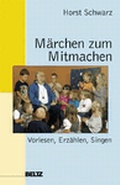 Cover: M&auml;rchen zum Mitmachen - Beltz Verlagsgruppe GmbH & Co. KG