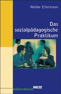 Cover: Das sozialp&auml;dagogische Praktikum - Beltz Verlagsgruppe GmbH & Co. KG