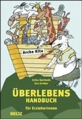 Cover: &Uuml;berlebenshandbuch f&uuml;r Erzieherinnen mit 'Arche Kita'- dem &Uuml;berlebens-Spiel - Beltz