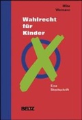 Cover: Wahlrecht f&uuml;r Kinder - Beltz Verlagsgruppe GmbH & Co. KG