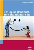 Cover: Das kleine Handbuch zum Situationsansatz - Beltz Verlagsgruppe GmbH & Co. KG